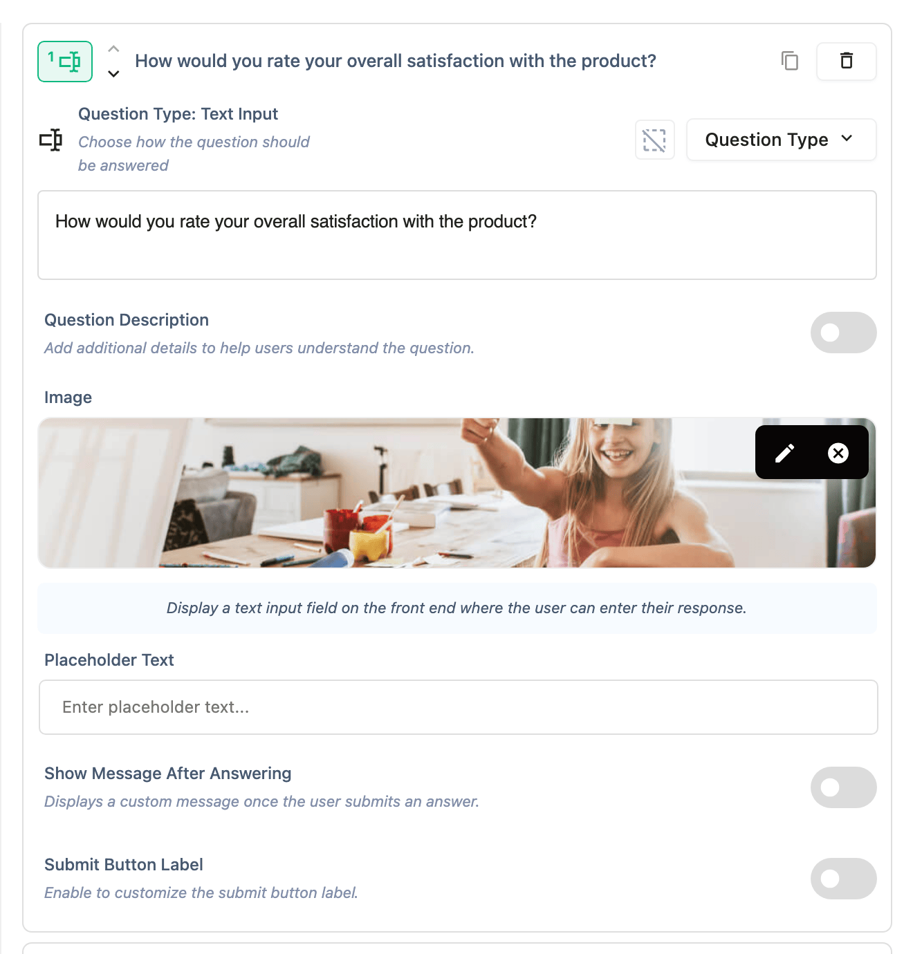 A Text Input question expanded in the editor, showing the Question Type selector, the title box, the Question Description toggle, the Image picker with an image set, and the Placeholder Text, Show Message After Answering and Submit Button Label controls